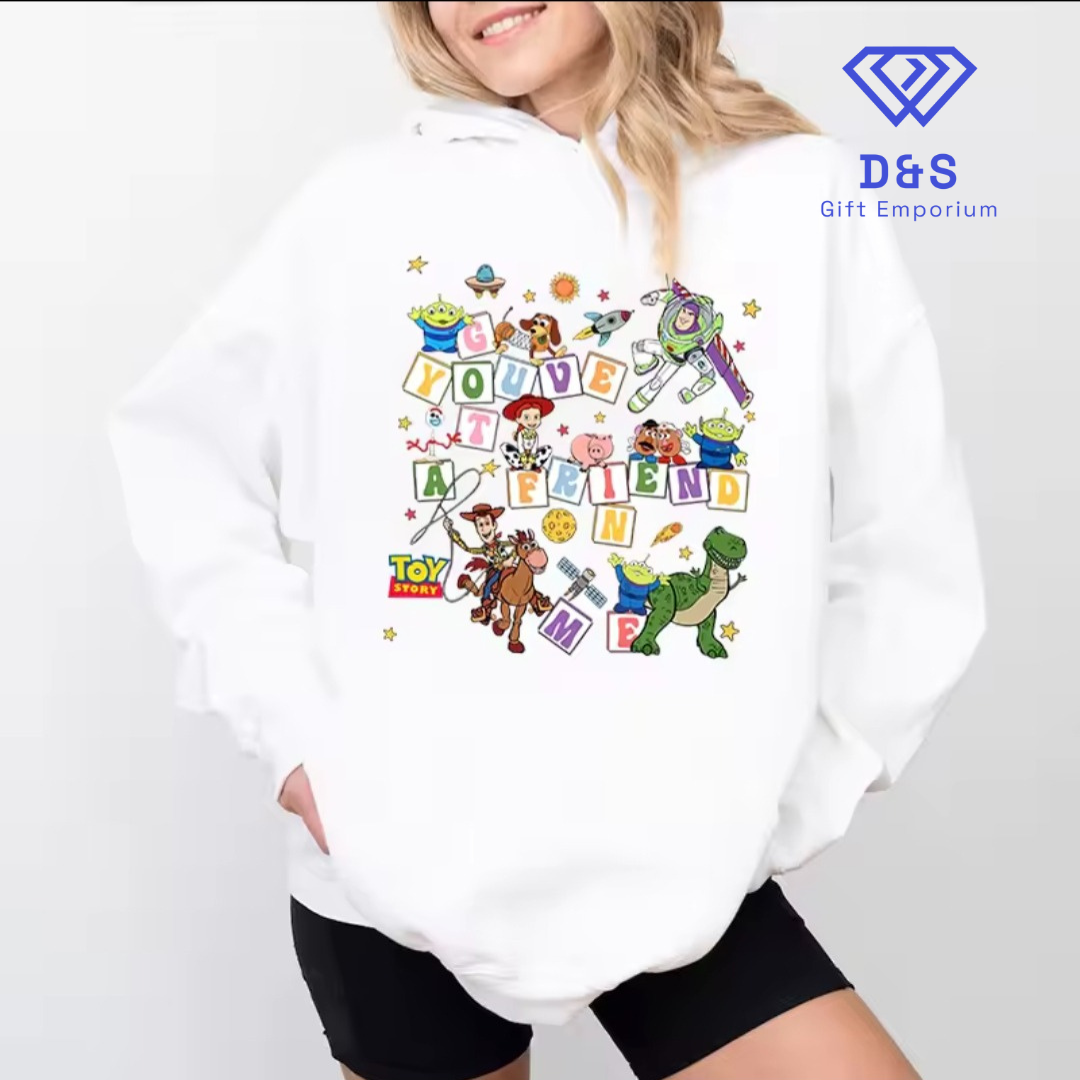You've Got A Friend In Me Hoodie