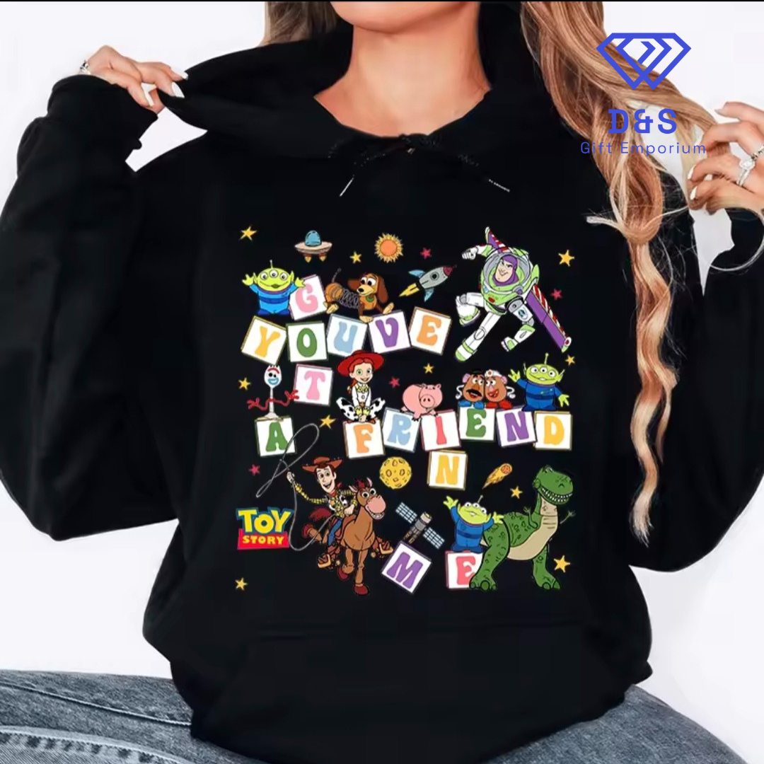 You've Got A Friend In Me Hoodie
