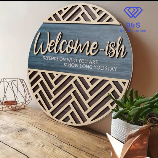 Welcome-ish Hanging Sign