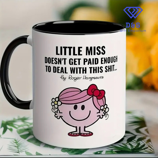 Little Ms Doesn't Get Paid Enough Cup