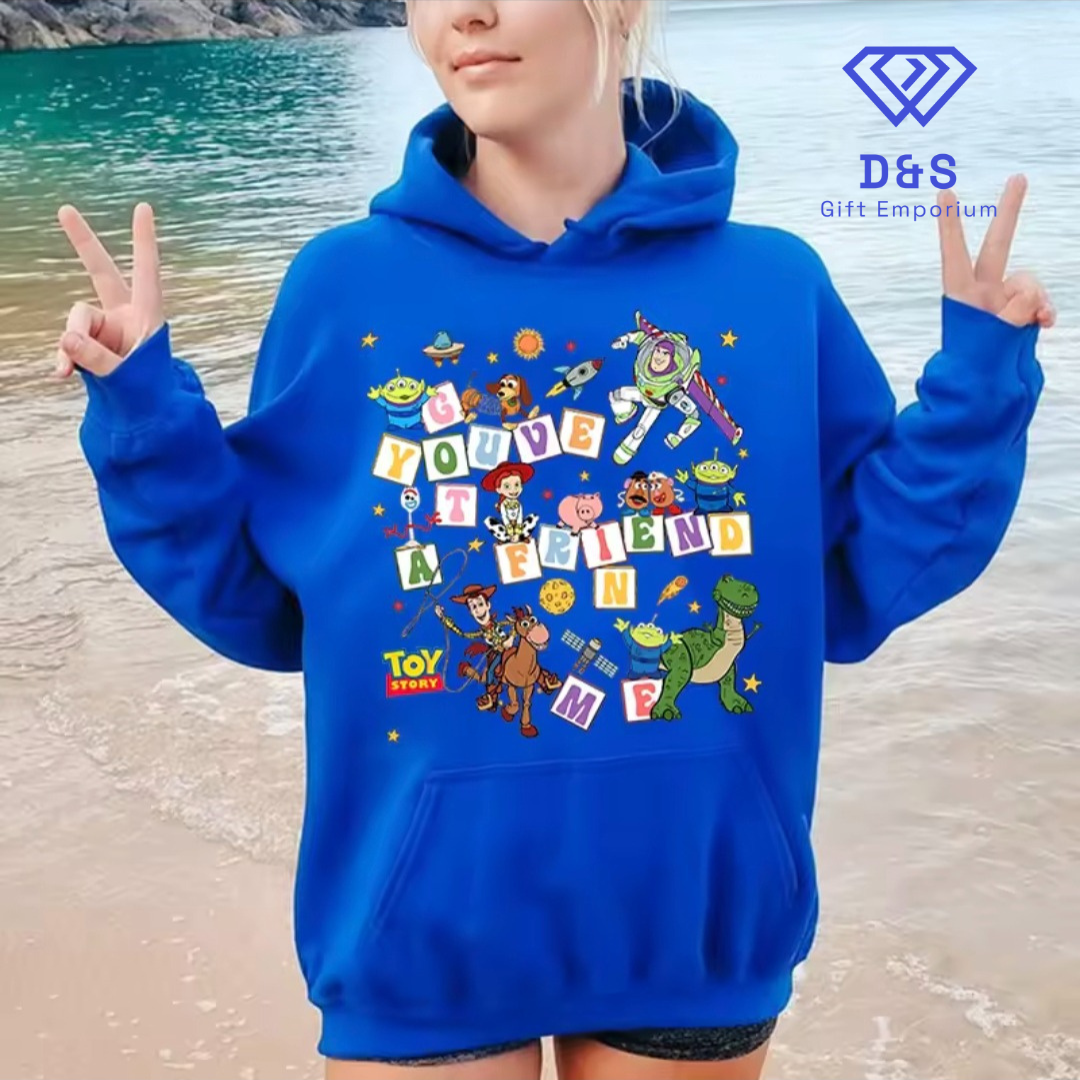 You've Got A Friend In Me Hoodie