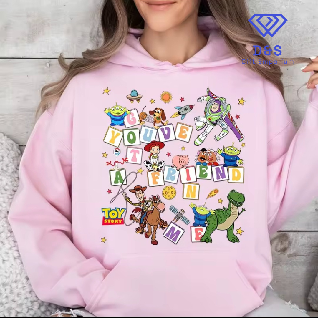 You've Got A Friend In Me Hoodie