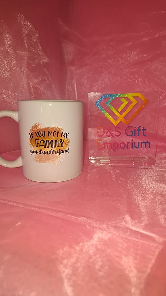 If You Met My Family Mug