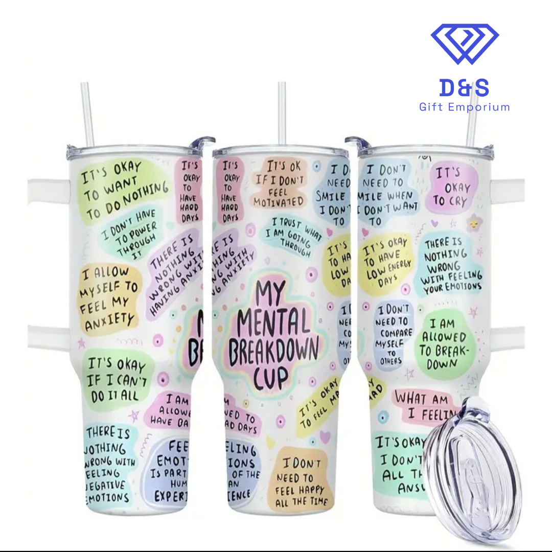 My Mental Breakdown 40oz Tumbler