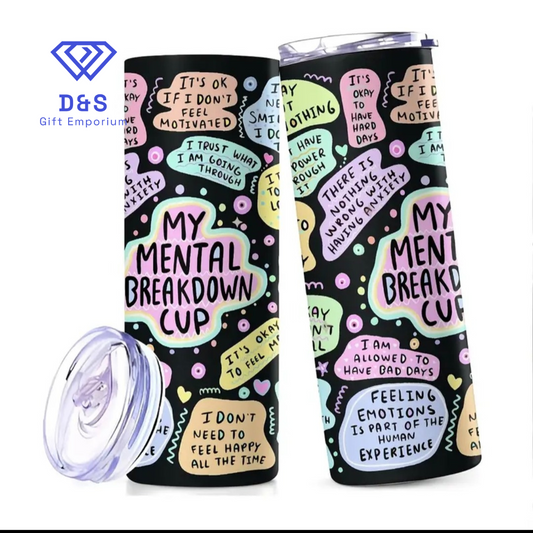 Mental Breakdown Skinny Tumbler